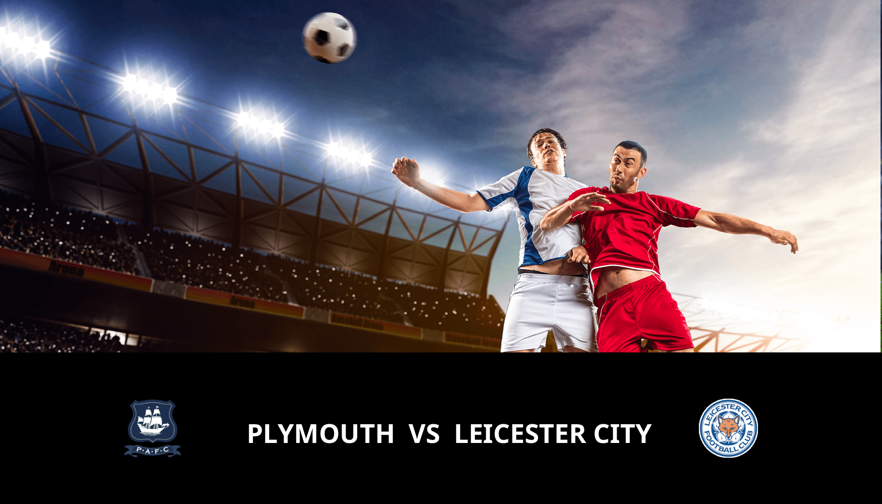 Pronostic Plymouth VS Leicester City du 12/04/2024 Analyse de la rencontre